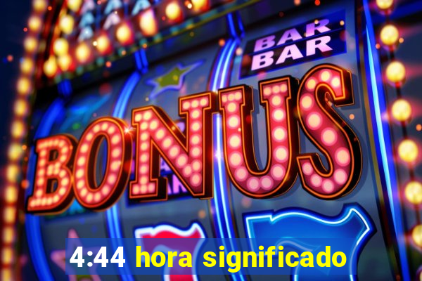 4:44 hora significado